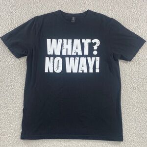 Gildan Black 'What? No Way!' T-Shirt size medium